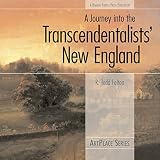 Felton, R. Todd: A Journey into the Transcendentalists' New England Felton, R. Todd: A Journey into the Transcendentalists' New England