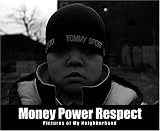Kenneally, Brenda Ann: Money Power Respect: Pictures of My Neighborhood Kenneally, Brenda Ann: Money Power Respect: Pictures of My Neighborhood