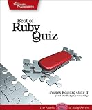 Gray, James: Best of Ruby Quiz Gray, James: Best of Ruby Quiz