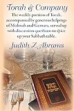 Bivens, Robert W.: Torah & Company: The Weekly Portion of Torah, Acompanied by Generous Helpings of Mishnah and Gemara, Served up with Discussion questions to Spice up Your Sabbath Table
