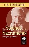 Leadbeater, C. W.: The Science of the Sacraments Leadbeater, C. W.: The Science of the Sacraments