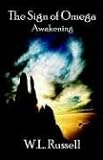 Russell, W. L.: The Sign of Omega: Awakening Russell, W. L.: The Sign of Omega: Awakening