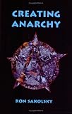 Sakolsky, Ron: Creating Anarchy