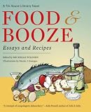 Prose, Francine: Food And Booze: A Tin House Literary Feast