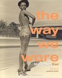 McCollum, Michael: The Way We Wore: Black Style Then