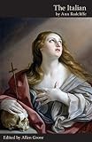 Radcliffe, Ann Ward: The Italian: Or, The Confessional of the Black Penitents