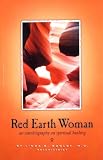 Bowlby, Linda S.: Red Earth Woman: An Autobiography on Spiritual Healing Bowlby, Linda S.: Red Earth Woman: An Autobiography on Spiritual Healing