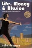 Nickerson, Mike: Life, Money & Illusion: Living on Earth As If We Want to Stay Nickerson, Mike: Life, Money & Illusion: Living on Earth As If We Want to Stay