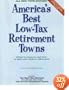 America's Best Low-Tax Retirement Towns, 3rd Edition: Where to Move to, and From, to Slash Your Taxes in Retirement! (America's Best Low-Tax Retirement Towns: Where to Move to from to)