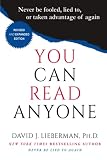 Lieberman, David J.: You Can Read Anyone: Never Be Fooled, Lied To, or Taken Advantage of Again