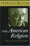 Bloom, Harold: The American Religion