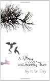 Day, R.: A Strong and Sudden Thaw