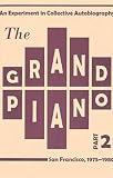 Pearson, Ted: The Grand Piano: An Experiment in Collective Autobiography, San Francisco, 1975-1980
