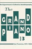 Harryman, Carla: The Grand Piano: An Experiment in Collective Autobiography, San Franscisco, 1975-1980