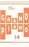 Perelman, Bob: The Grand Piano: An Experiment in Collective Autobiography, San Francisco, 1975-1980