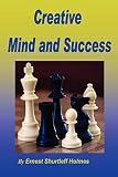 Holmes, Ernest Shurtleff: Creative Mind and Success Holmes, Ernest Shurtleff: Creative Mind and Success