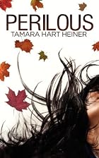 Perilous by Tamara Hart Heiner