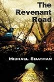 The Revenant Road by Michael Boatman The Revenant Road by Michael Boatman