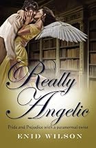 Really Angelic: Pride and Prejudice with a&hellip;