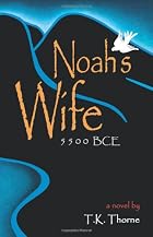 Noah's Wife by T.K. Thorne