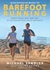 Barefoot Running: How to Run Light and Free by Getting in Touch with the Earth -  Michael Sandler & Jessica Lee