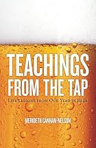 Teachings From the Tap: Life Lessons From&hellip;