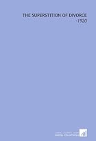 The Superstition of Divorce by G. K.&hellip;