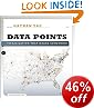 Data Points: Visualization That Means Something by Nathan Yau