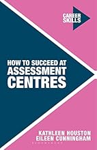 How to Succeed at Assessment Centres…