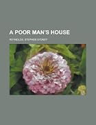 A Poor Man's House by Stephen Sydney…