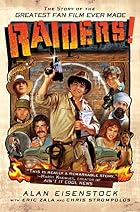Raiders!: The Story of the Greatest Fan Film&hellip;