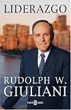 Giuliani, Rudolph W.: Liderazgo Giuliani, Rudolph W.: Liderazgo