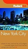 Fodor's: Fodor's 2004 New York City Fodor's: Fodor's 2004 New York City