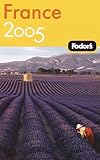 Fodor's: Fodor's 2005 France Fodor's: Fodor's 2005 France