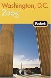 Fodor's Travel Publications, Inc. Staff: Fodor's Washington D.C. 2005