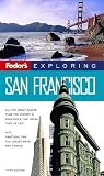 Fodor's: Fodor's Exploring San Francisco Fodor's: Fodor's Exploring San Francisco