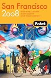 Fodor's: Fodor's 2008 San Francisco