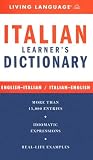 Living Language: Italian Learner's Dictionary: English-Italian / Italian-English Living Language: Italian Learner's Dictionary: English-Italian / Italian-English