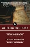 Gellately, Robert: The Nuremberg Interviews: An American Psychiatrist's Conversations With The Defendants And Witnesses Gellately, Robert: The Nuremberg Interviews: An American Psychiatrist's Conversations With The Defendants And Witnesses