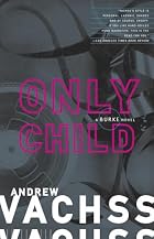 Only Child by Andrew Vachss