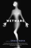 Nova, Craig: Wetware
