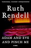 Rendell, Ruth: Adam and Eve and Pinch Me