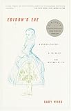 Wood, Gaby: Edison's Eve: A Magical History of the Quest for Mechanical Life Wood, Gaby: Edison's Eve: A Magical History of the Quest for Mechanical Life