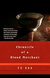 Chronicle of a Blood Merchant (1400031850) by Hua, Yu Hua, Yu: Chronicle of a Blood Merchant