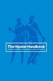 Lanham, Robert: The Hipster Handbook