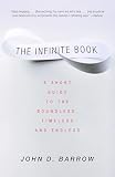 Barrow, John: The Infinite Book: A Short Guide to the Boundless, Timeless and Endless Barrow, John: The Infinite Book: A Short Guide to the Boundless, Timeless and Endless