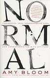 Bloom, Amy: Normal: Transexual Ceos, Crossdressing Cops, and Hermaphrodites With Attitude