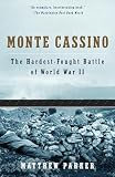 Parker, Matthew: Monte Cassino: The Hardest-Fought Battle Of World War II Parker, Matthew: Monte Cassino: The Hardest-Fought Battle Of World War II