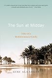 Alhadeff, Gini: The Sun at Midday: Tales of a Mediterranean Family
