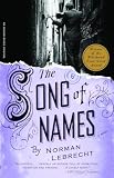 Lebrecht, Norman: The Song of Names: A Novel